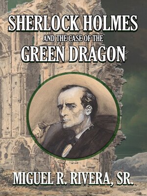 cover image of Sherlock Holmes and the Case of the Green Dragon